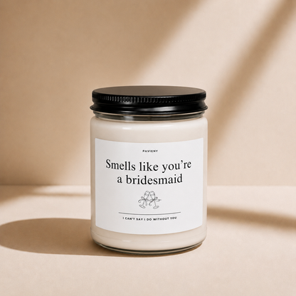 You're a Bridesmaid Candle