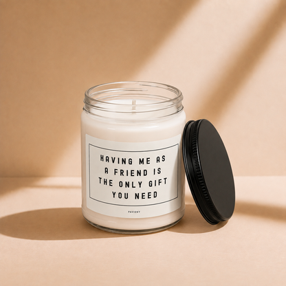 Having Me as a Friend Candle