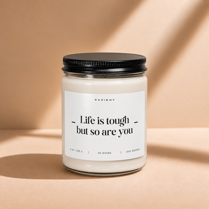 Life Is Tough Candle