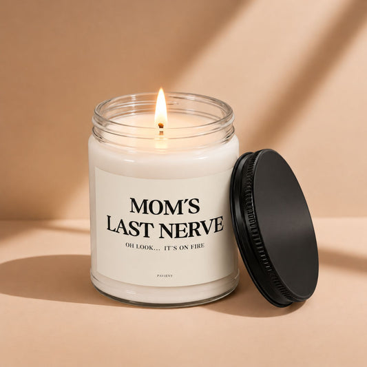 Lit Mom's Last Nerve scented candle in a glass jar, a funny candle gift for moms with a sense of humor.